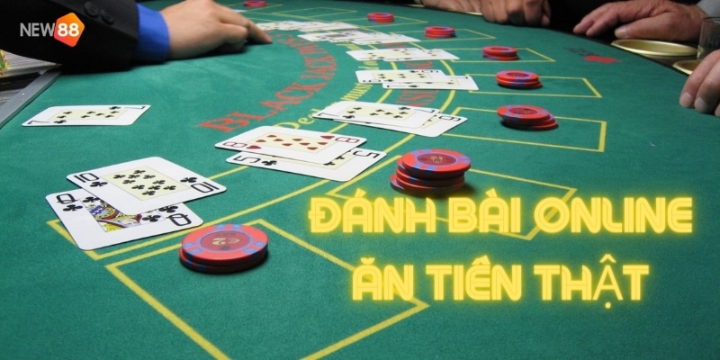 Cách chơi đánh bài online ăn tiền thật đơn giản