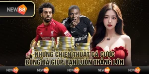 Những chiến thuật cá cược bóng đá giúp bạn luôn thắng lớn