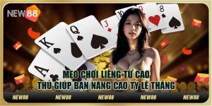 Mẹo chơi Liêng từ cao thủ giúp bạn nâng cao tỷ lệ thắng