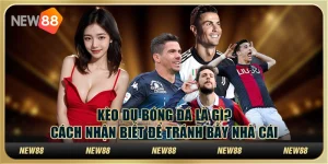 Kèo dụ bóng đá là gì? Cách nhận biết để tránh bẫy nhà cái