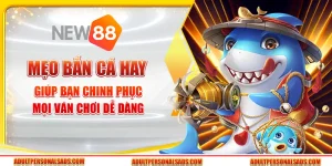 Mẹo bắn cá hay giúp bạn chinh phục mọi ván chơi dễ dàng