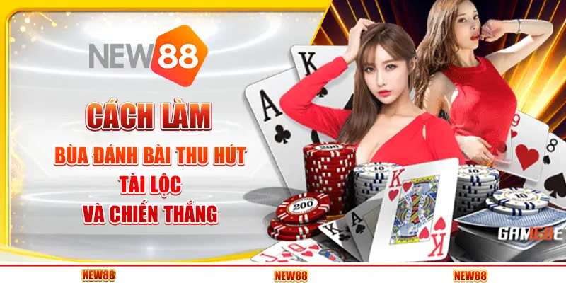 Cách làm bùa đánh bài thu hút tài lộc và chiến thắng