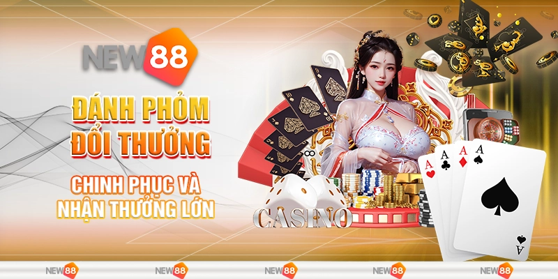 Đánh Phỏm Đổi Thưởng – Chinh Phục Và Nhận Thưởng Lớn