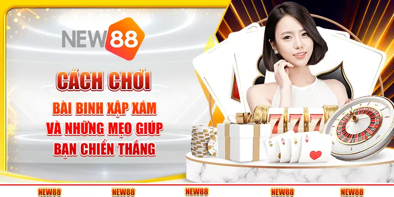 Cách chơi bài Binh Xập Xám và những mẹo giúp bạn chiến thắng