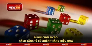 Bí kíp chơi Sicbo - Cách tăng tỷ lệ chiến thắng hiệu quả
