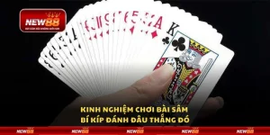 Kinh nghiệm chơi bài Sâm – Bí kíp đánh đâu thắng đó