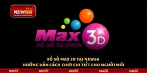 Xổ số Max 3D tại New88 – Hướng dẫn cách chơi chi tiết cho người mới
