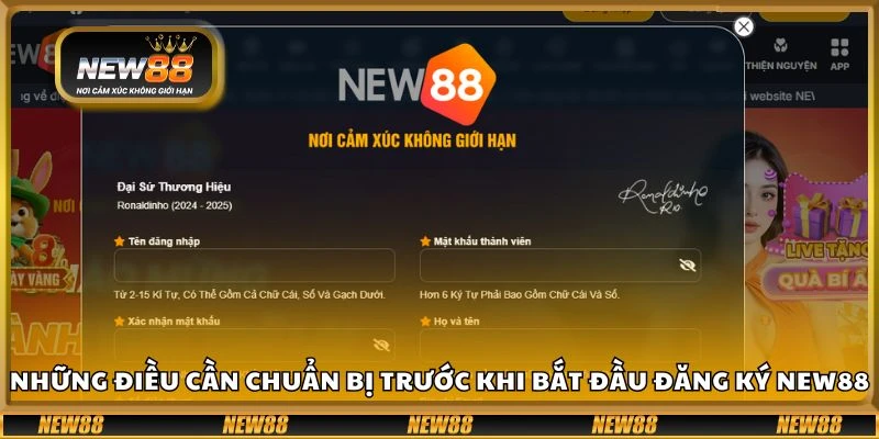 Những điều cần chuẩn bị trước khi bắt đầu đăng ký New88